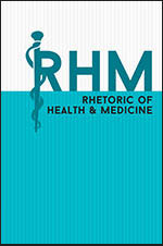 Image of journal cover: white and turquoise with physiciaan staff starting the "R' in RHM, followed by "RHETORIC OF HEALTH AND MEDICINE"